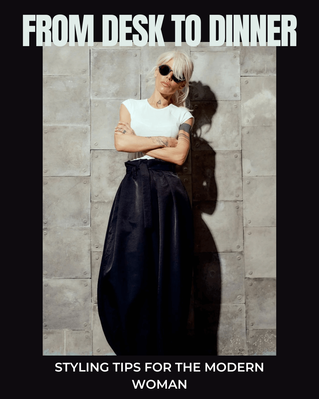 From Desk to Dinner: Styling Tips for the Modern Woman – Clothes By ...